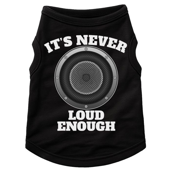 Funny It's Never Loud Enough Car Audio Subwoofer Gift Doggie Tank