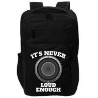 Funny It's Never Loud Enough Car Audio Subwoofer Gift Impact Tech Backpack
