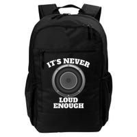 Funny It's Never Loud Enough Car Audio Subwoofer Gift Backpack