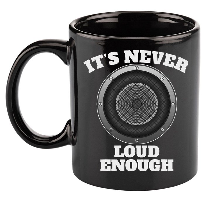 Funny It's Never Loud Enough Car Audio Subwoofer Gift 11oz C Handle Ceramic Mug