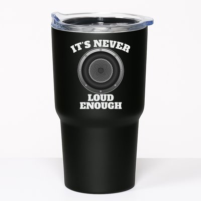 Funny It's Never Loud Enough Car Audio Subwoofer Gift Tumbler