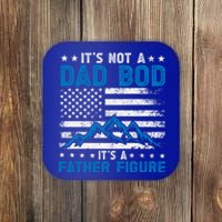 Funny ItS Not A Dad Bod ItS A Father Figure Gift Coaster