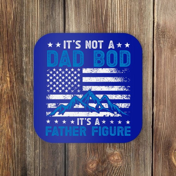 Funny ItS Not A Dad Bod ItS A Father Figure Gift Coaster