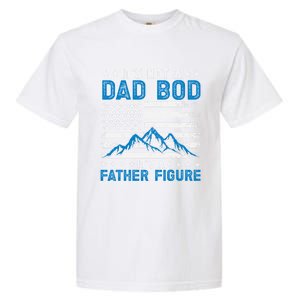 Funny ItS Not A Dad Bod ItS A Father Figure Gift Garment-Dyed Heavyweight T-Shirt