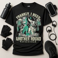 Frankly I Need Another Round Drinking Performance Shirt