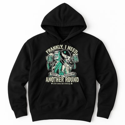 Frankly I Need Another Round Drinking Hoodie