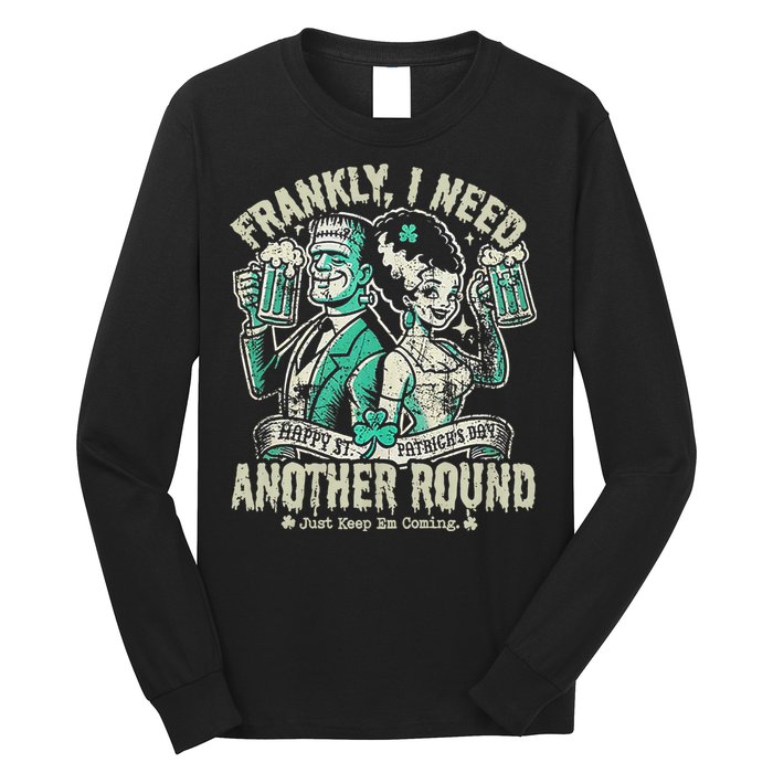 Frankly I Need Another Round Drinking Long Sleeve Shirt