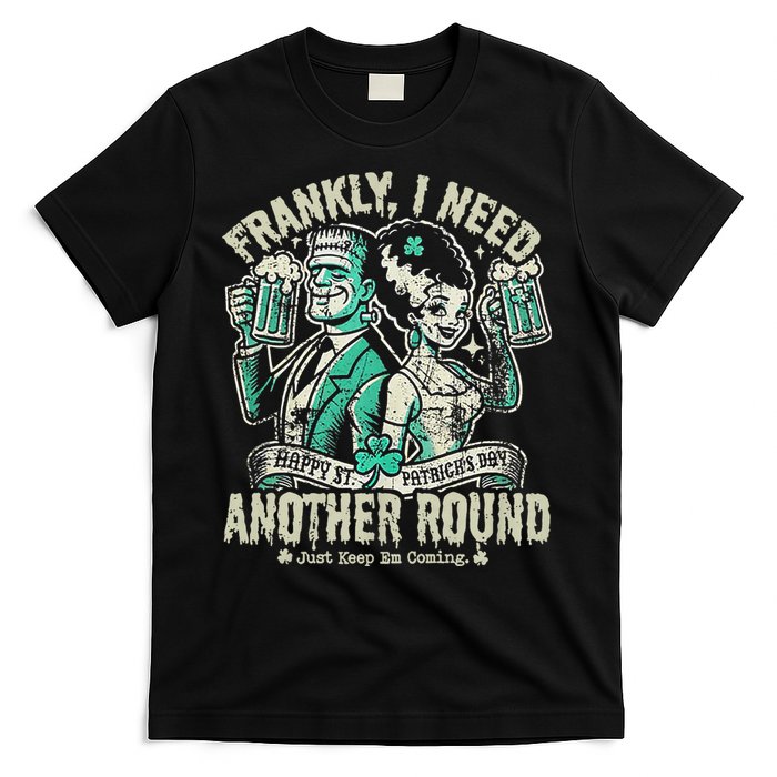 Frankly I Need Another Round Drinking T-Shirt