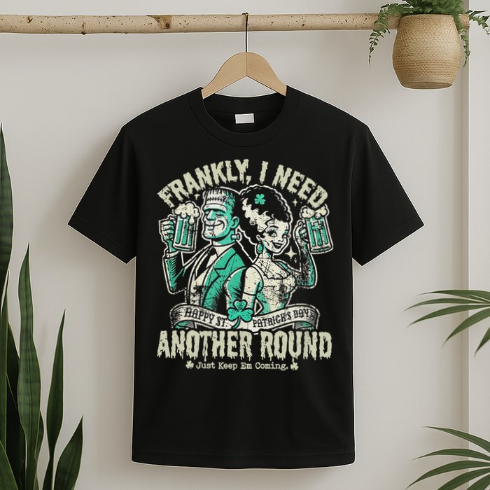 Frankly I Need Another Round Drinking T-Shirt