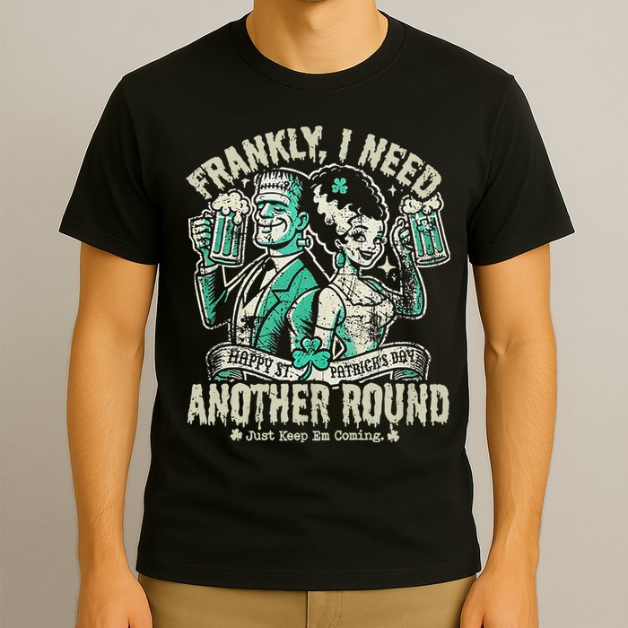 Frankly I Need Another Round Drinking T-Shirt