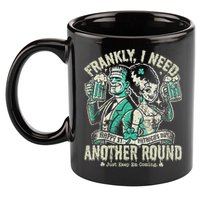 Frankly I Need Another Round Drinking 11oz C Handle Ceramic Mug