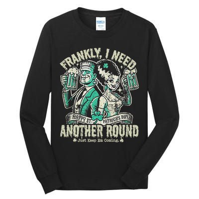 Frankly I Need Another Round Drinking Tall Long Sleeve T-Shirt