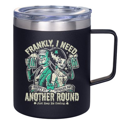 Frankly I Need Another Round Drinking 12oz Stainless Steel Coffee Mug