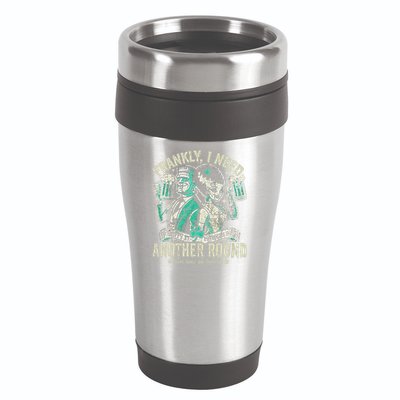 Frankly I Need Another Round Drinking 16oz Travel Tumbler