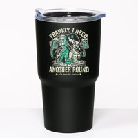 Frankly I Need Another Round Drinking Tumbler