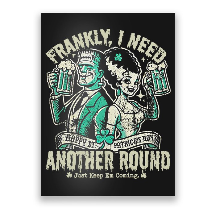 Frankly I Need Another Round Drinking Poster