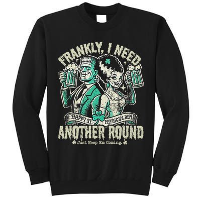 Frankly I Need Another Round Drinking Tall Sweatshirt