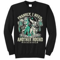 Frankly I Need Another Round Drinking Tall Sweatshirt