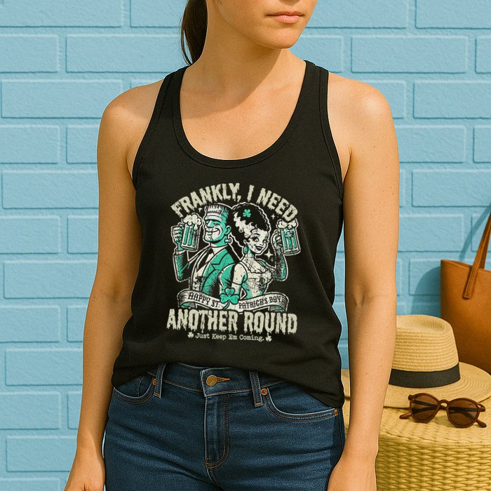 Frankly I Need Another Round Drinking Womens Tank Top
