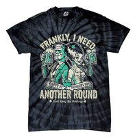 Frankly I Need Another Round Drinking Tie-Dye T-Shirt