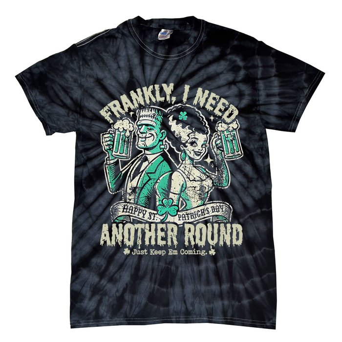 Frankly I Need Another Round Drinking Tie-Dye T-Shirt