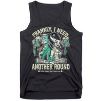 Frankly I Need Another Round Drinking Tank Top