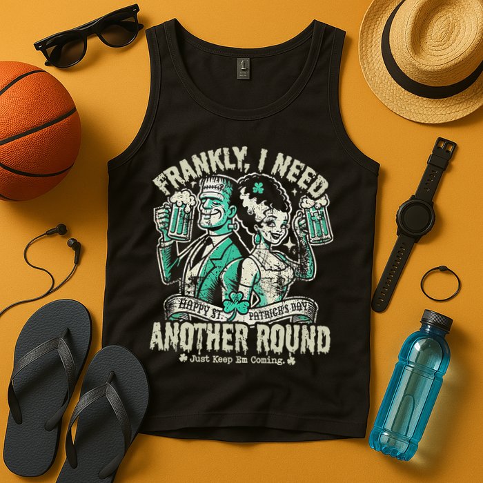 Frankly I Need Another Round Drinking Tank Top