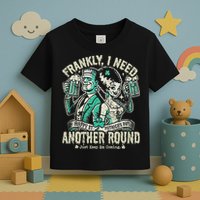 Frankly I Need Another Round Drinking Toddler T-Shirt