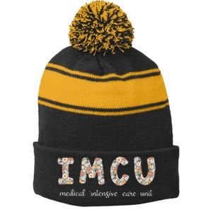 Floral Imcu Nurse Intermediate Care Unit Nurse Appreciation Stripe Pom Pom Beanie