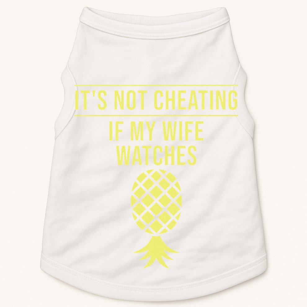 Funny ItS Not Cheating If My Wife Watches Gift Husbands Doggie Tank