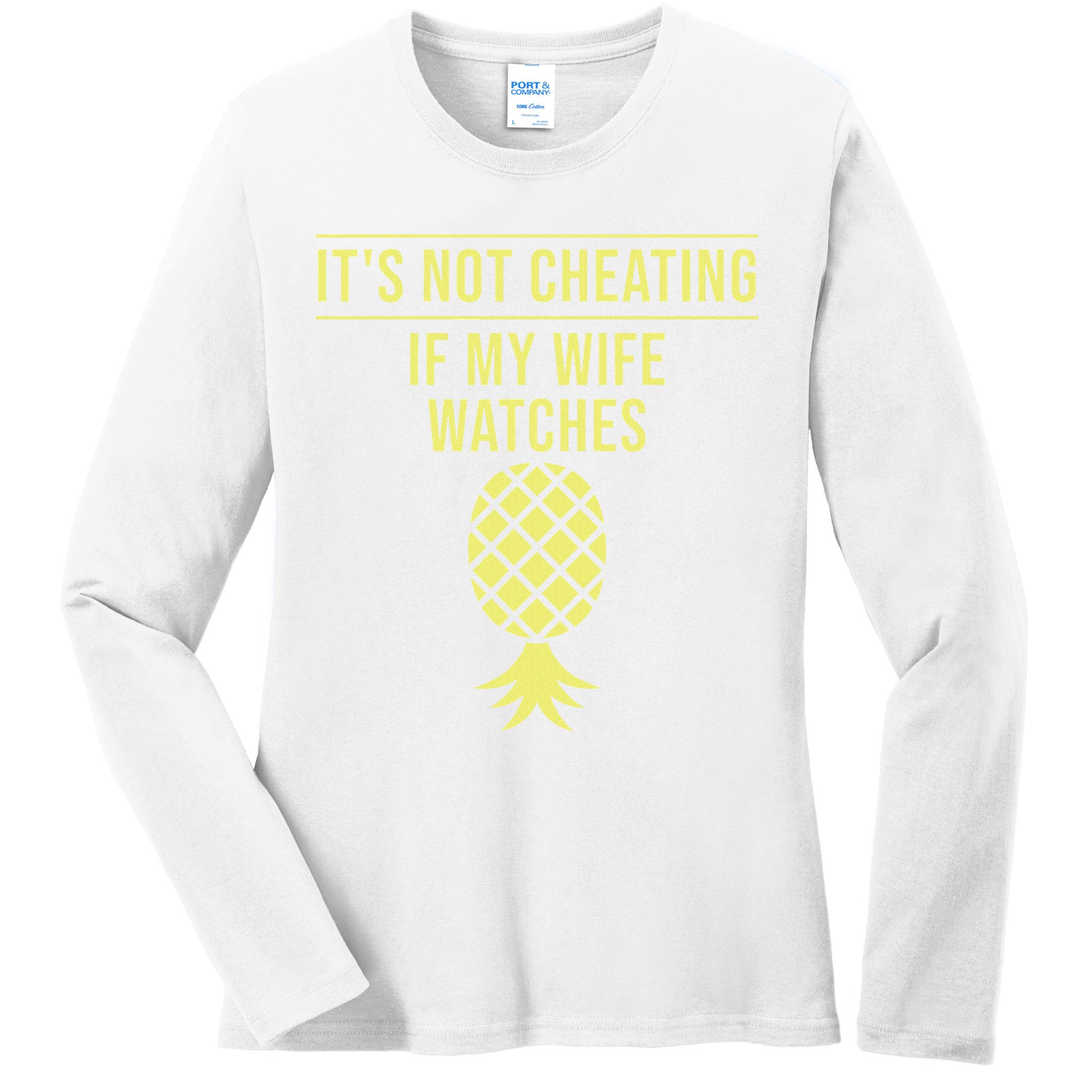 Funny ItS Not Cheating If My Wife Watches Gift Husbands Ladies Long Sleeve Shirt