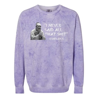 Funny I Never Said All That Shit Confucius Colorblast Crewneck Sweatshirt