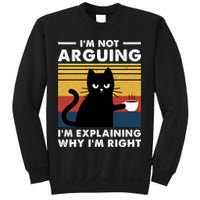 Funny I'm Not Arguing I'm Just Explain Why I'm Right Sweatshirt