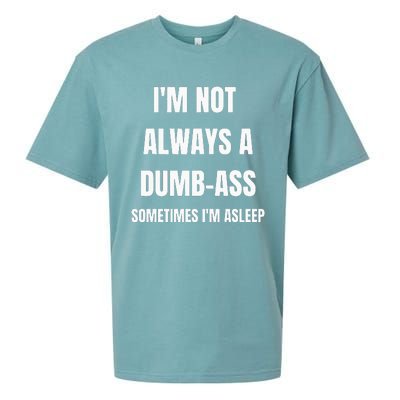 Funny Im Not Always An Dumb Ass Sometimes Im Asleep Joke Sueded Cloud Jersey T-Shirt