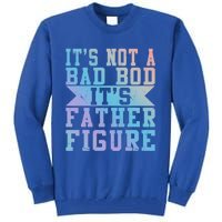 Funny Its Not A Dad Bod Its A Father Figure Fathers Day Gift Tall Sweatshirt