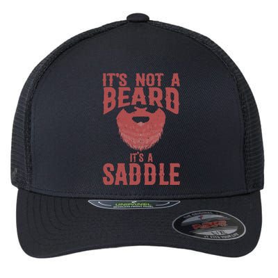 Funny Its Not A Beard Its A Saddle Gift Beard Lover Flexfit Unipanel Trucker Cap