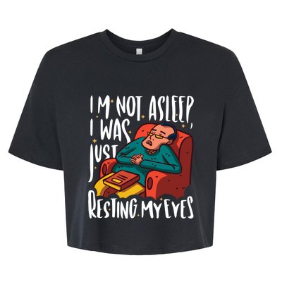 Funny I'm Not Sleeping I Was Just Resting My Eyes Gift Bella+Canvas Jersey Crop Tee