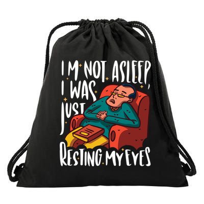 Funny I'm Not Sleeping I Was Just Resting My Eyes Gift Drawstring Bag