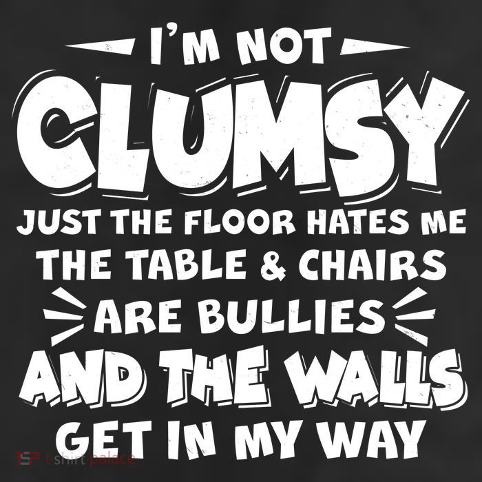 Funny I'm Not Clumsy 11oz C Handle Ceramic Mug