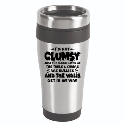 Funny I'm Not Clumsy 16oz Travel Tumbler