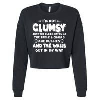 Funny I'm Not Clumsy Cropped Pullover Crew