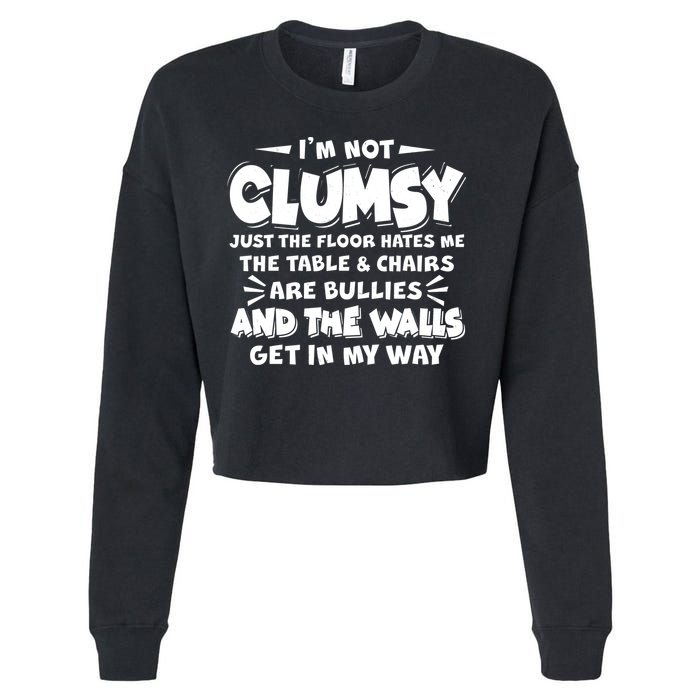 Funny I'm Not Clumsy Cropped Pullover Crew