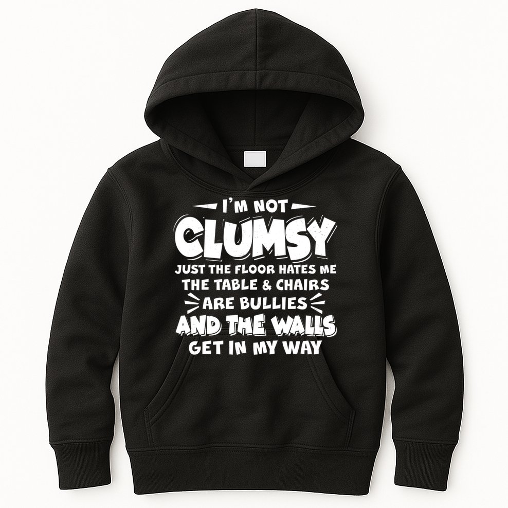 Funny I'm Not Clumsy Kids Hoodie