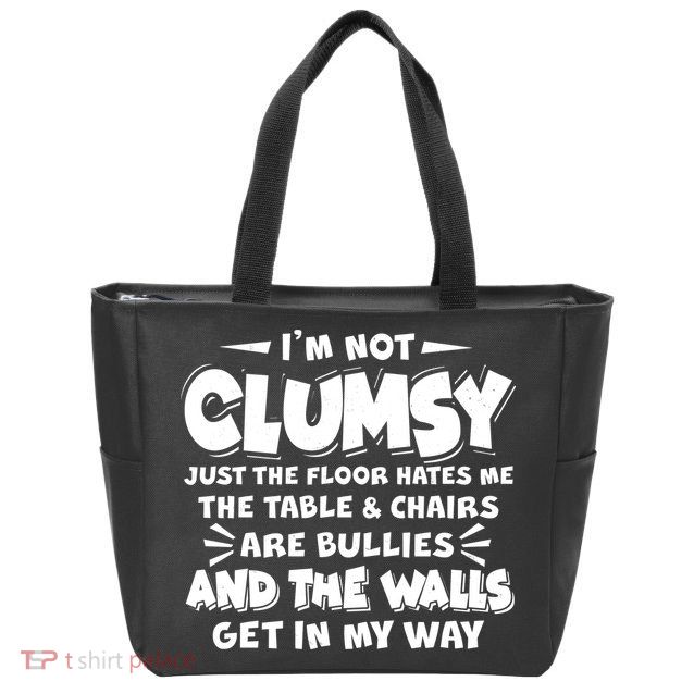 Funny I'm Not Clumsy Zip Tote Bag