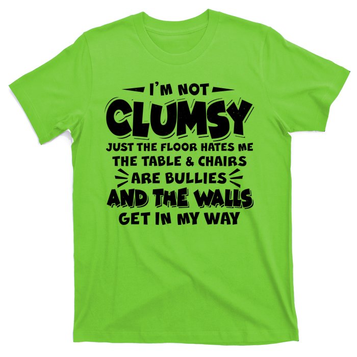 Funny I'm Not Clumsy T-Shirt