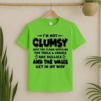 Funny I'm Not Clumsy T-Shirt