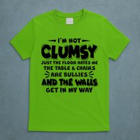 Funny I'm Not Clumsy T-Shirt