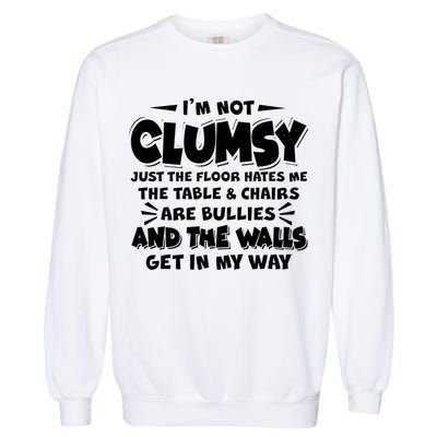 Funny I'm Not Clumsy Garment-Dyed Sweatshirt