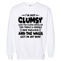 Funny I'm Not Clumsy Garment-Dyed Sweatshirt