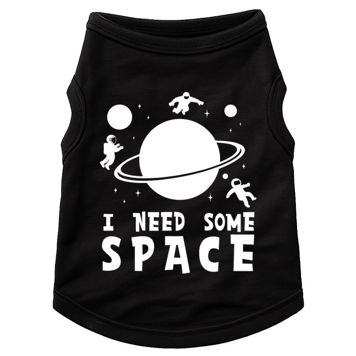 Funny I Need Some Space Kids Space Lover Space Doggie Tank